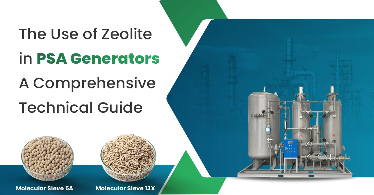 The Use of Zeolite in PSA Generators: A Comprehensive Technical Guide